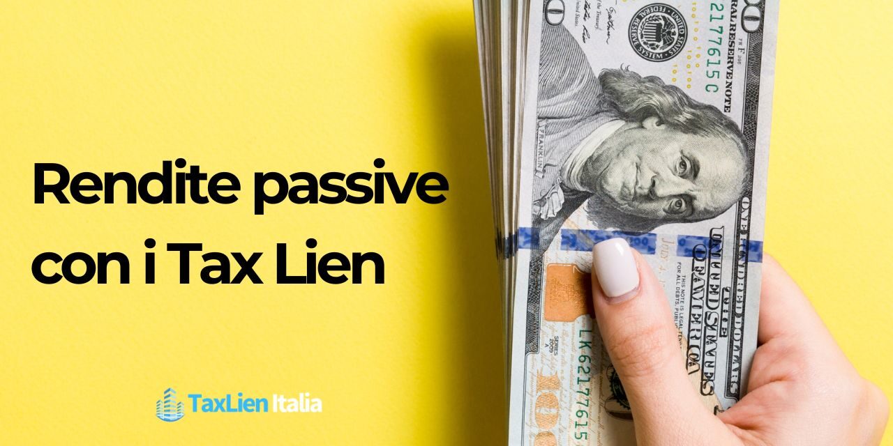 Come creare rendite passive con i Tax Lien Certificate